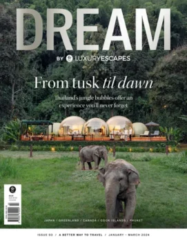 Dream by Luxury Escapes | Issue 3