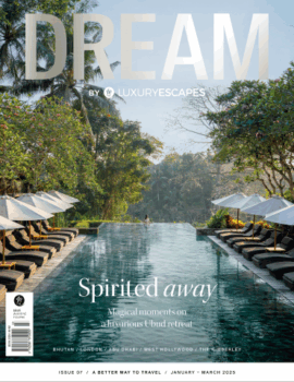 Dream by Luxury Escapes | Issue 7